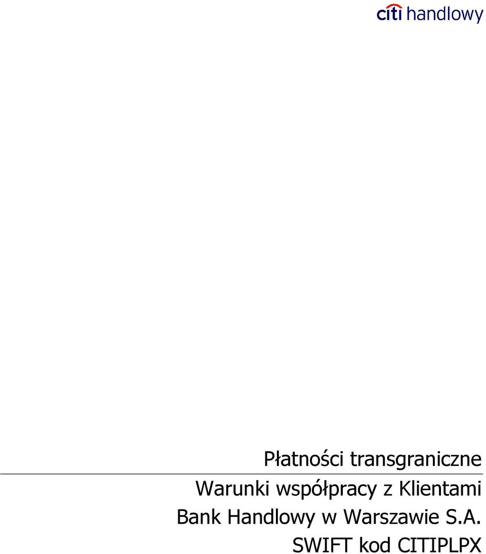 Klientami Bank Handlowy w