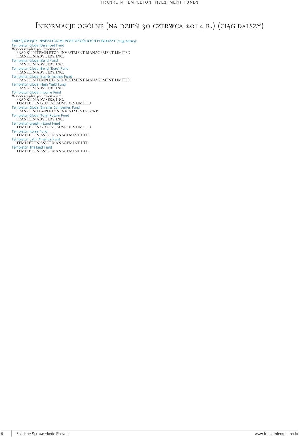 FRANKLIN ADVISERS, INC. Templeton Global Bond Fund FRANKLIN ADVISERS, INC. Templeton Global Bond (Euro) Fund FRANKLIN ADVISERS, INC.