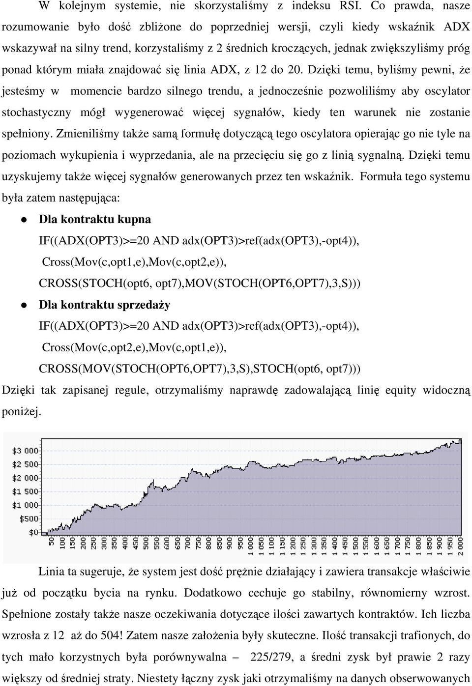 miała znajdować się linia ADX, z 12 do 20.