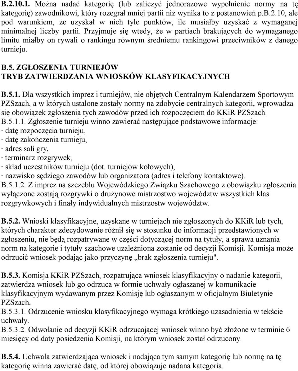 ZGŁOSZENIA TURNIEJÓW TRYB ZATWIERDZANIA WNIOSKÓW KLASYFIKACYJNYCH B.5.1.