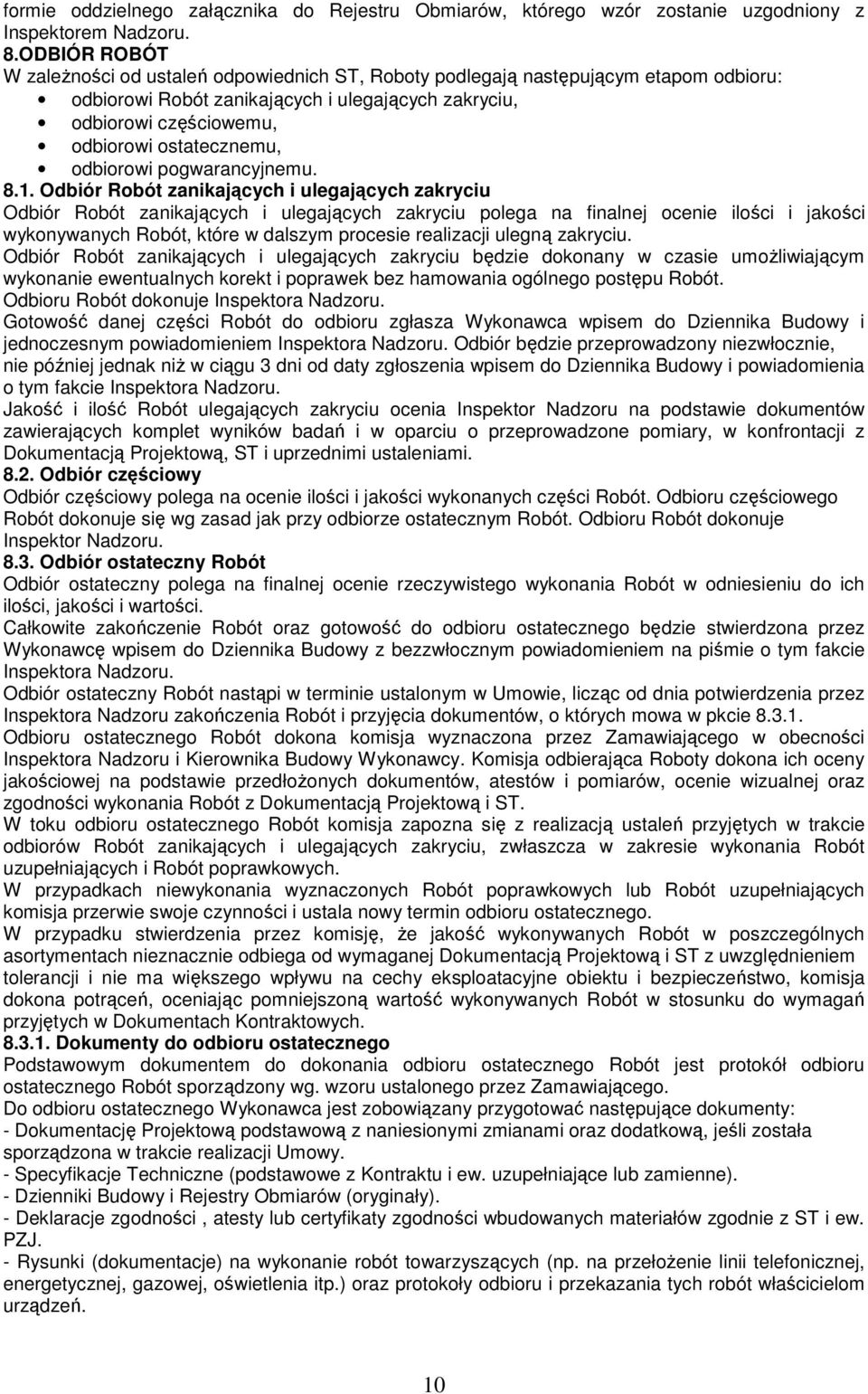odbiorowi pogwarancyjnemu. 8.1.