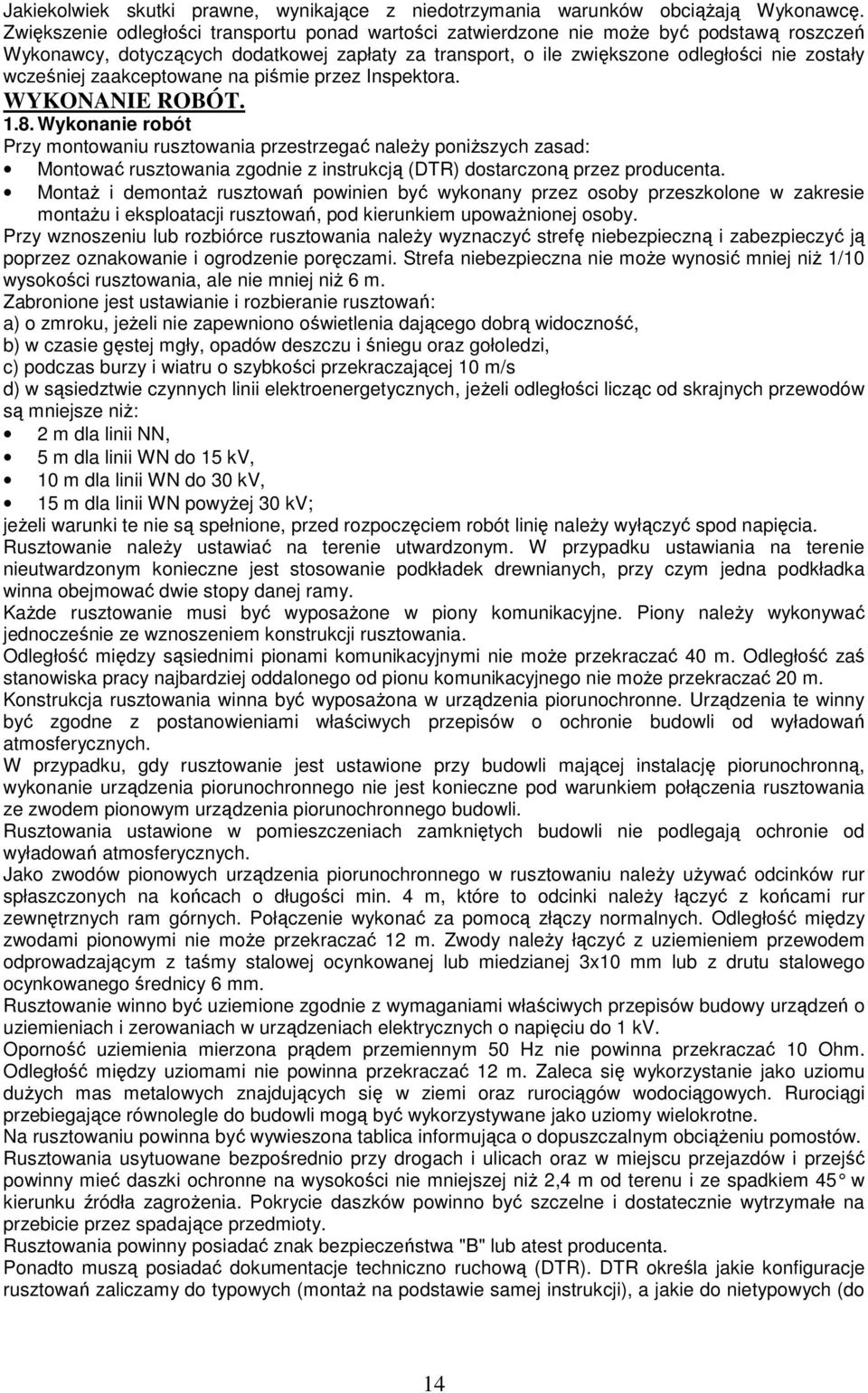 zaakceptowane na piśmie przez Inspektora. WYKONANIE ROBÓT. 1.8.