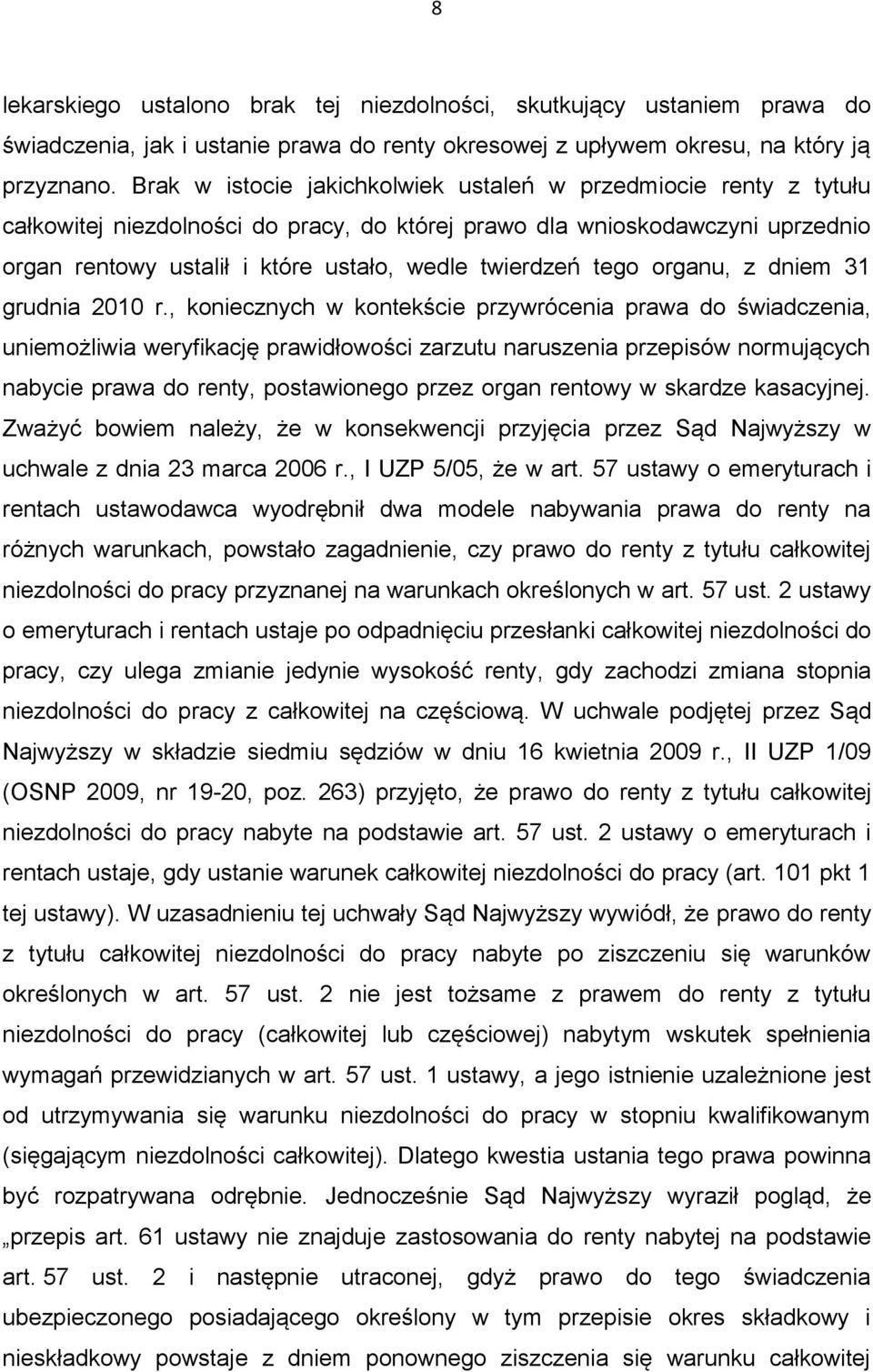tego organu, z dniem 31 grudnia 2010 r.