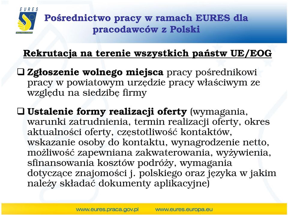 oferty, okres aktualności oferty, częstotliwość kontaktów, wskazanie osoby do kontaktu, wynagrodzenie netto, moŝliwość zapewniana