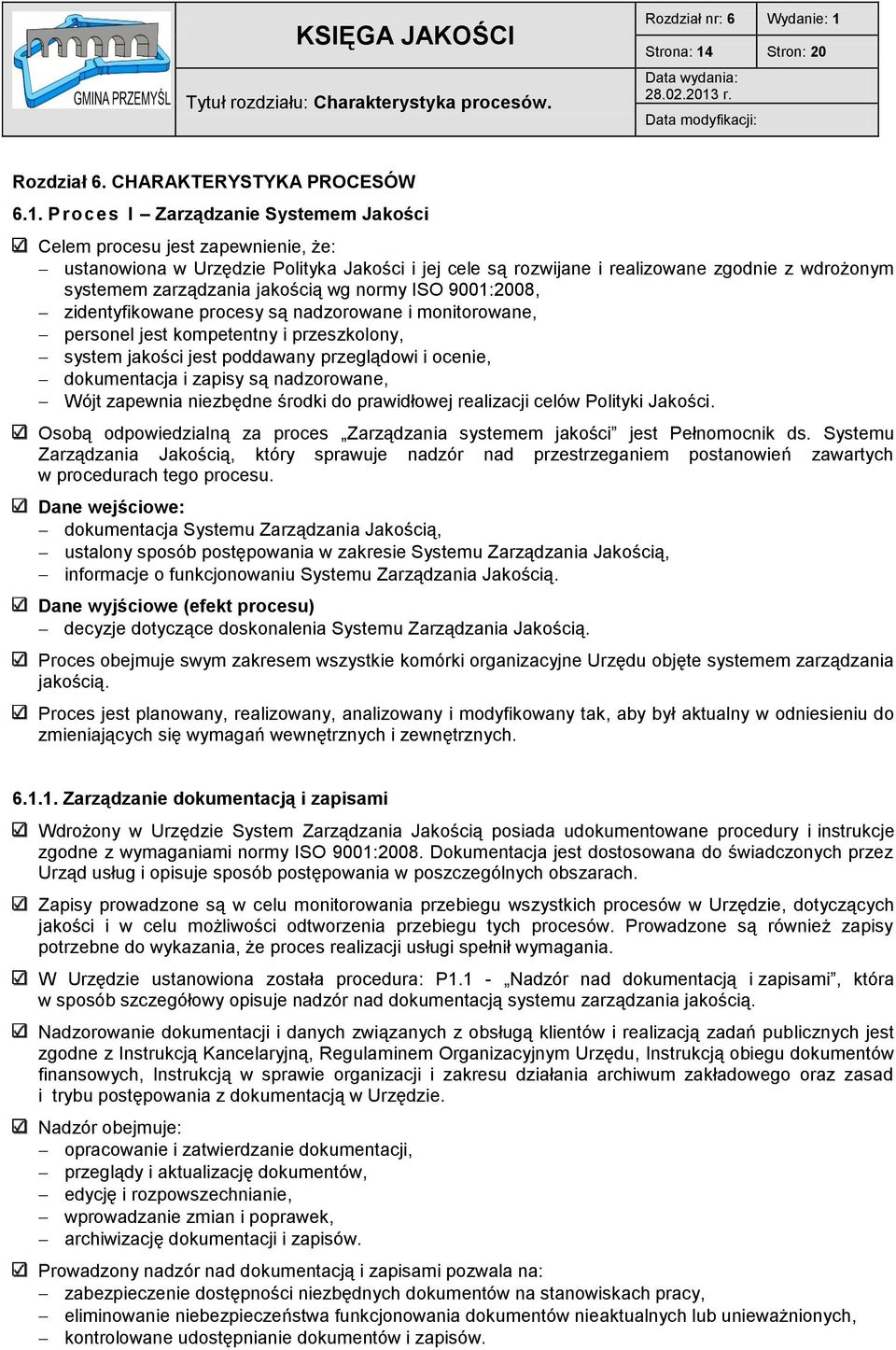 Stron: 20 Rozdział 6. CHARAKTERYSTYKA PROCESÓW 6.1.