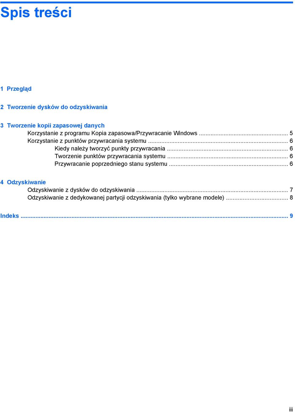 .. 6 Tworzenie punktów przywracania systemu... 6 Przywracanie poprzedniego stanu systemu.