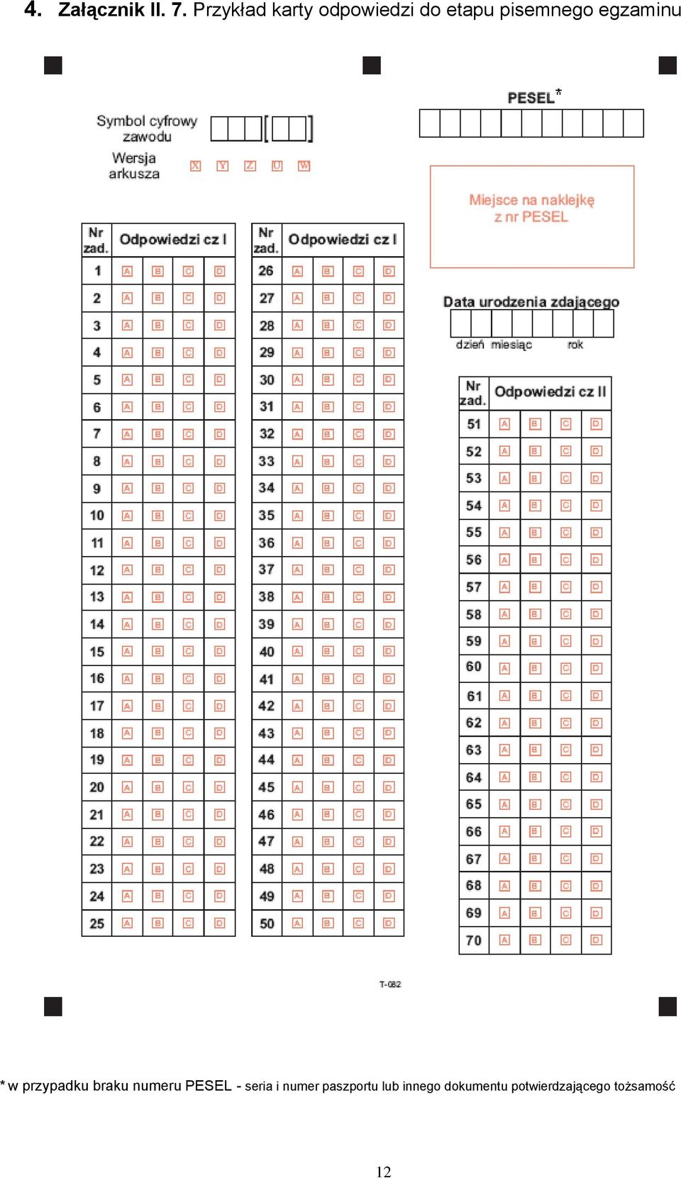 egzaminu * w przypadku braku numeru PESEL -