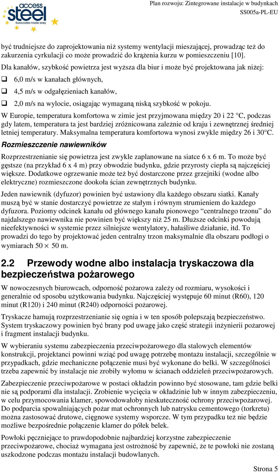 szybkość w pokoju.