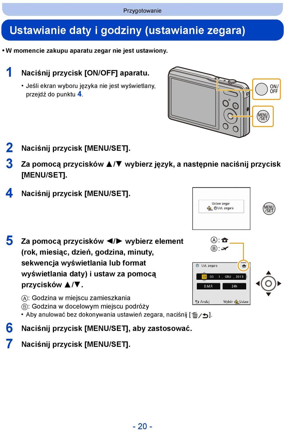 4 Naciśnij przycisk [MENU/SET].