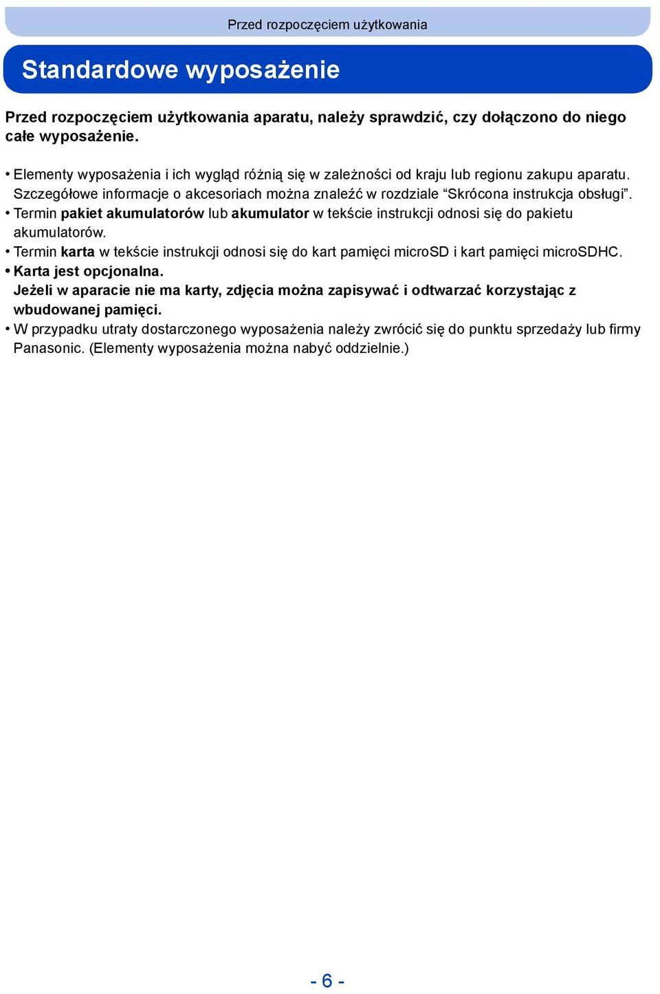 Termin pakiet akumulatorów lub akumulator w tekście instrukcji odnosi się do pakietu akumulatorów. Termin karta w tekście instrukcji odnosi się do kart pamięci microsd i kart pamięci microsdhc.