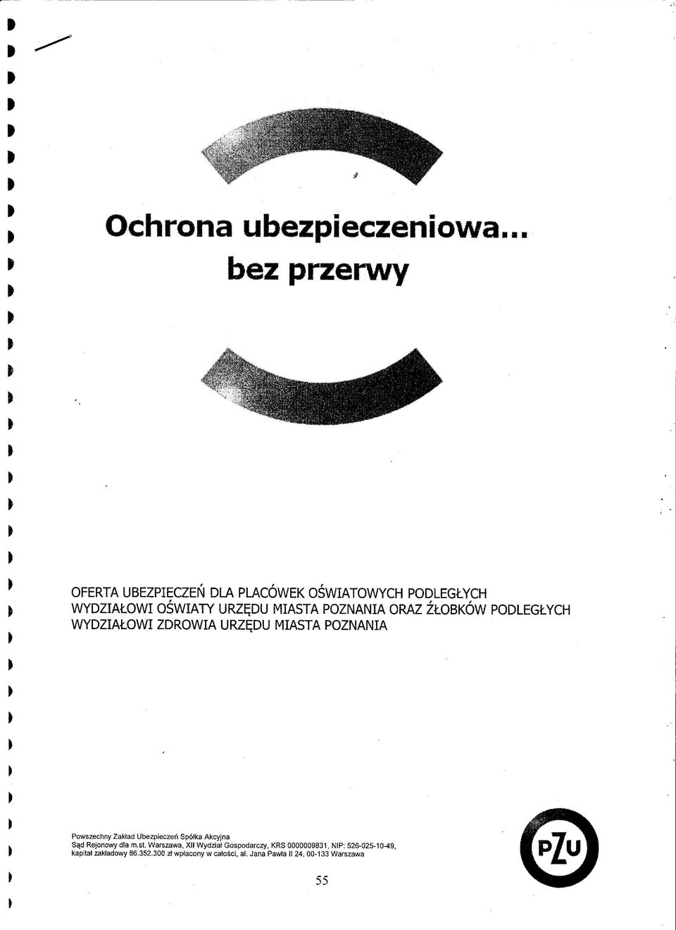 POZNANIA ORAZ ŹŁOBKÓW PODLEGŁYH WYDZIAŁOWI ZDROWIA URZĘDU MIASTA POZNANIA Powszechny Zakład Ubezpieczeń