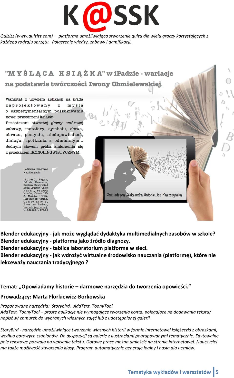 Blender edukacyjny - jak wdrożyć wirtualne środowisko nauczania (platformę), które nie lekceważy nauczania tradycyjnego? Temat: Opowiadamy historie darmowe narzędzia do tworzenia opowieści.