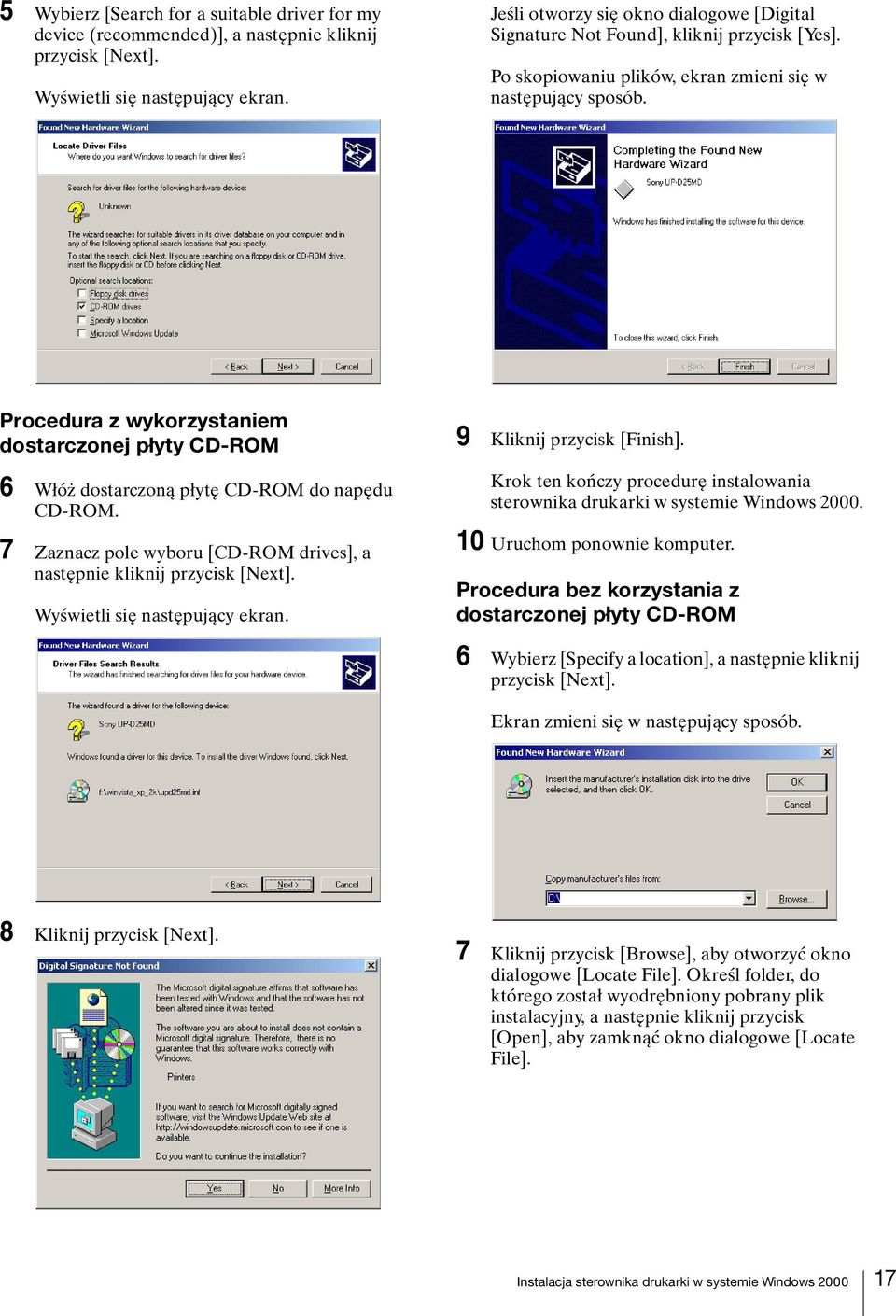 Procedura z wykorzystaniem dostarczonej płyty CD-ROM 6 Włóż dostarczoną płytę CD-ROM do napędu CD-ROM. 7 Zaznacz pole wyboru [CD-ROM drives], a następnie kliknij przycisk [Next].