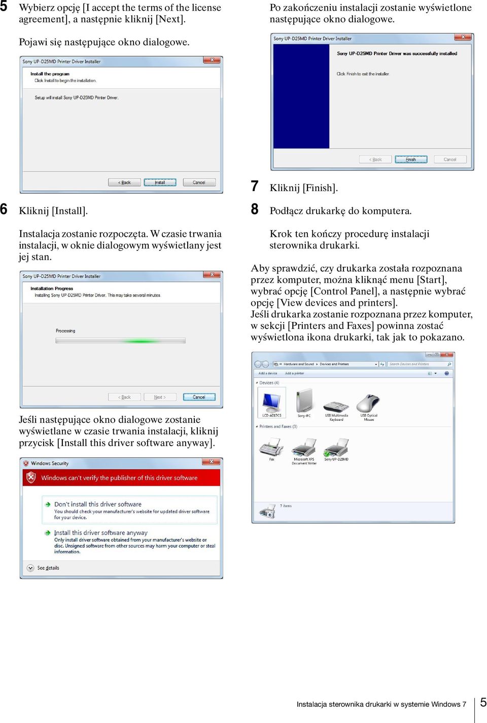 8 Podłącz drukarkę do komputera.