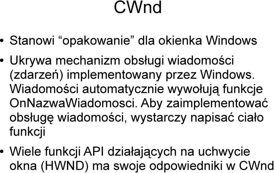 Wiadomości automatycznie wywołują funkcje OnNazwaWiadomosci.