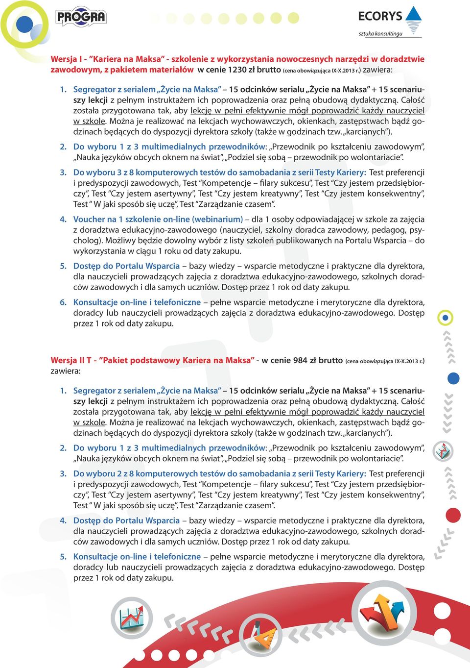 Całość została przygotowana tak, aby lekcję w pełni efektywnie mógł poprowadzić każdy nauczyciel w szkole.