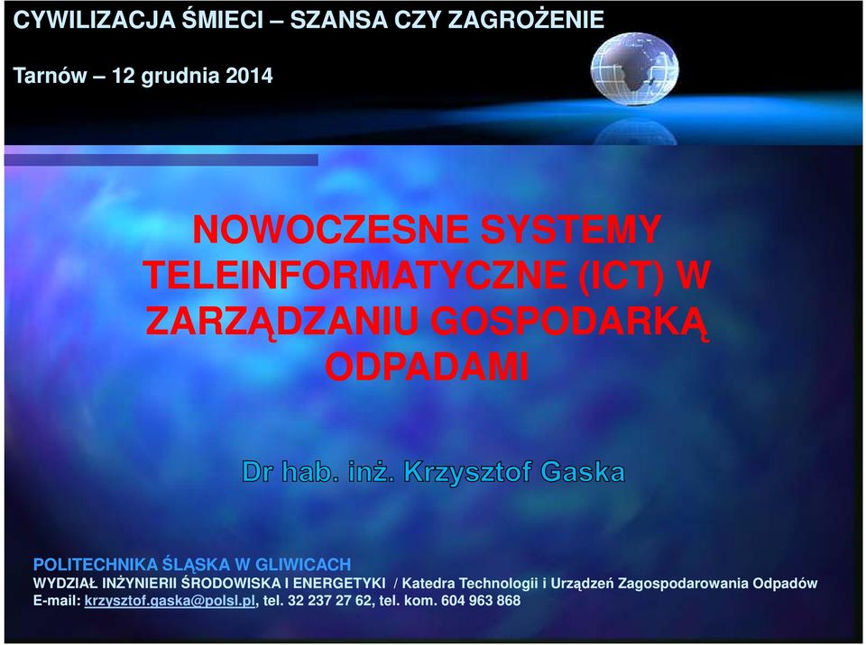 GLIWICACH WYDZIAŁ INŻYNIERII ŚRODOWISKA I ENERGETYKI / Katedra Technologii i Urządzeń