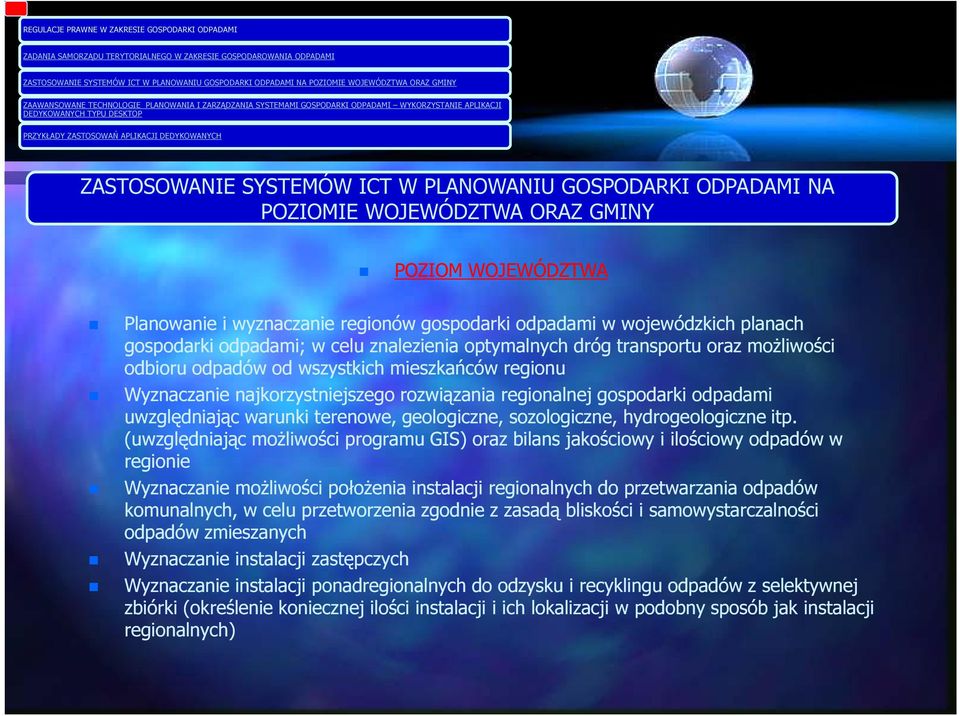 gospodarki odpadami uwzględniając warunki terenowe, geologiczne, sozologiczne, hydrogeologiczne itp.