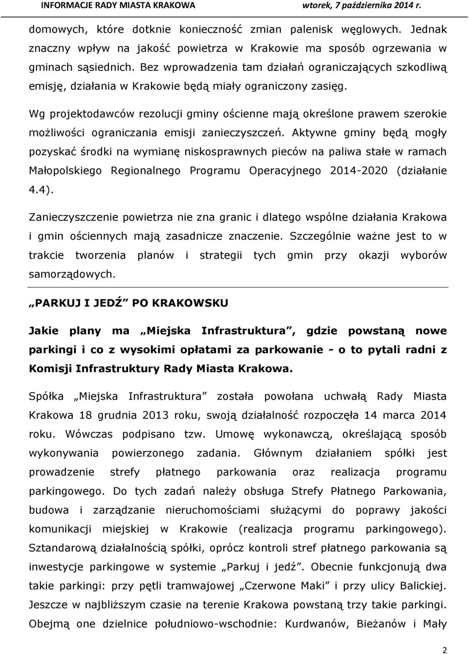 Wg projektodawców rezolucji gminy ościenne mają określone prawem szerokie możliwości ograniczania emisji zanieczyszczeń.