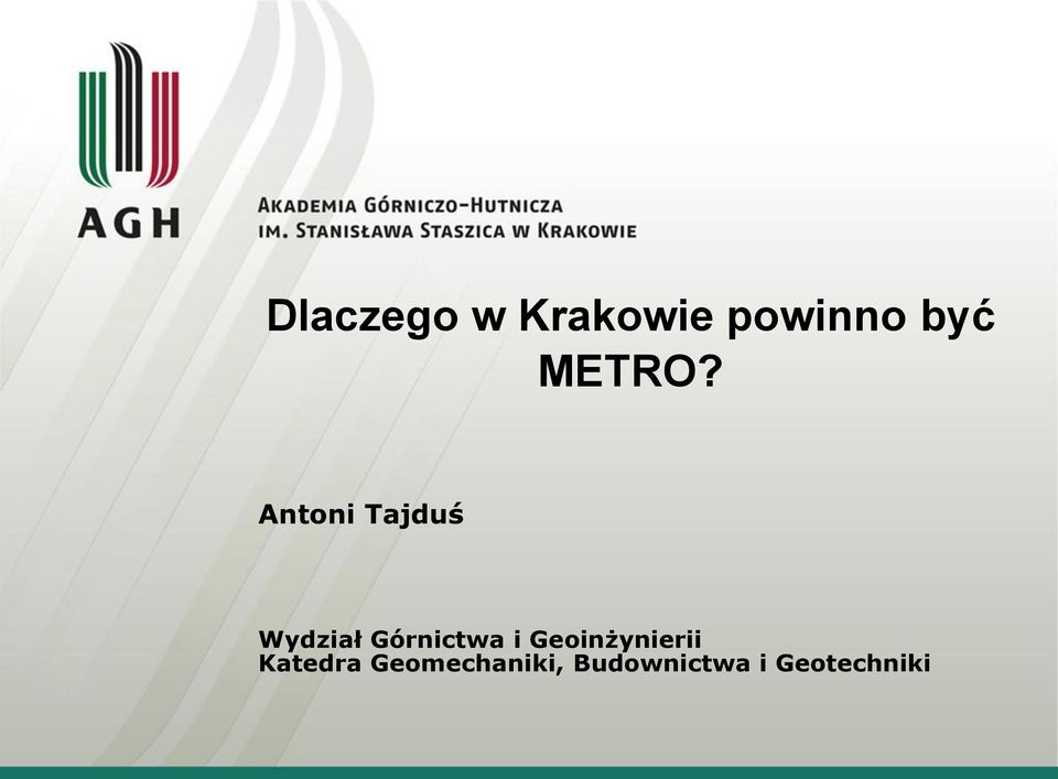 Antoni Tajduś Wydział Górnictwa i