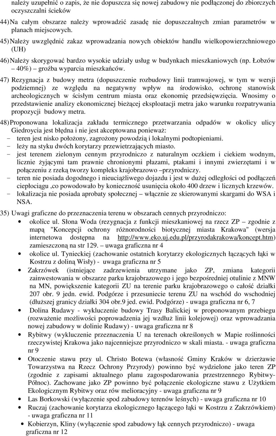 Łobzów 40%) groźba wyparcia mieszkańców.