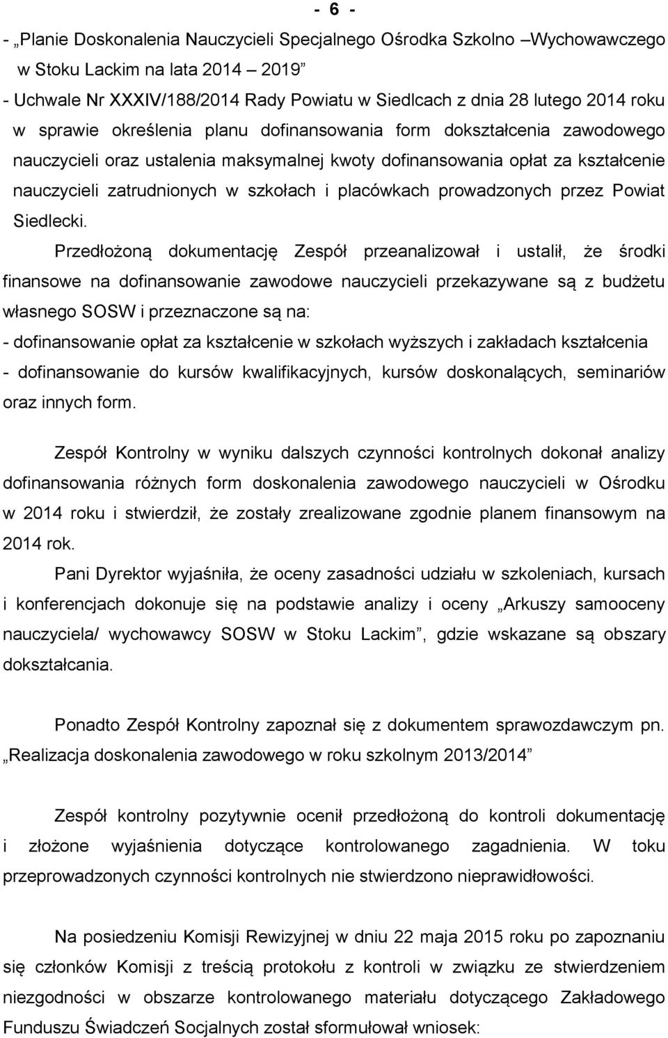 placówkach prowadzonych przez Powiat Siedlecki.