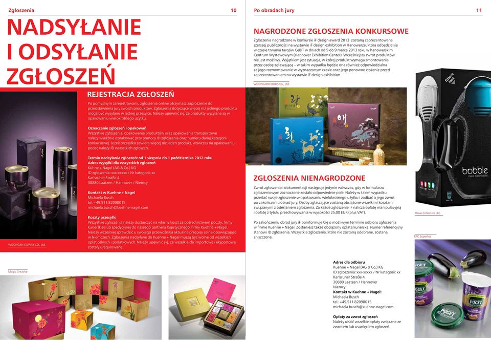 Wcześiejszy zwrot produktów ie jest możliwy.
