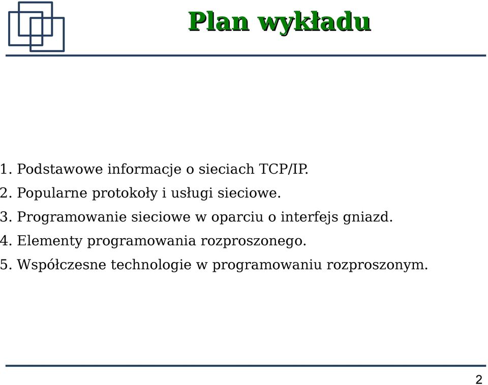 Programowanie sieciowe w oparciu o interfejs gniazd. 4.