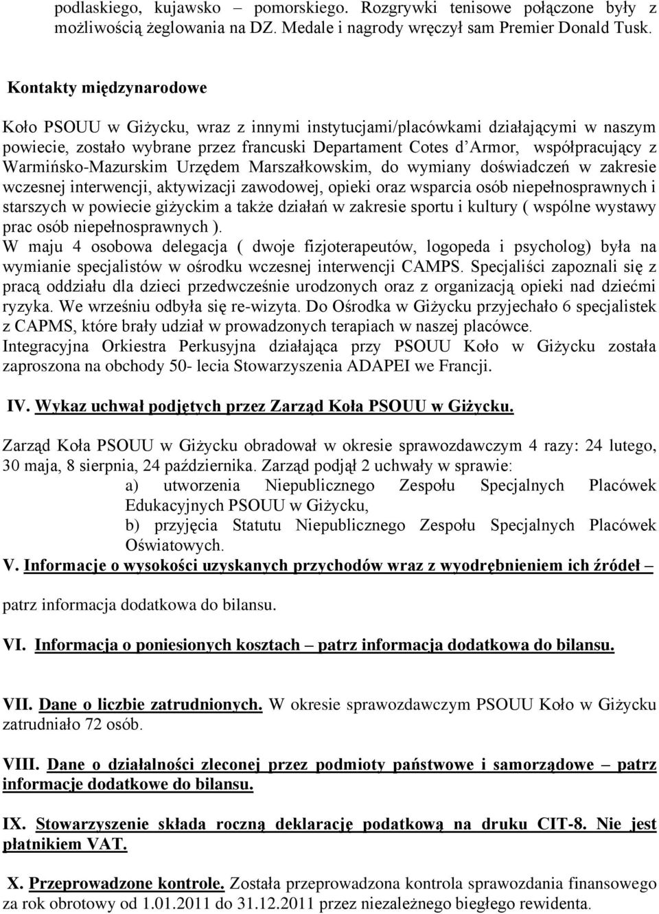 Warmińsko-Mazurskim Urzędem Marszałkowskim, do wymiany doświadczeń w zakresie wczesnej interwencji, aktywizacji zawodowej, opieki oraz wsparcia osób niepełnosprawnych i starszych w powiecie giżyckim