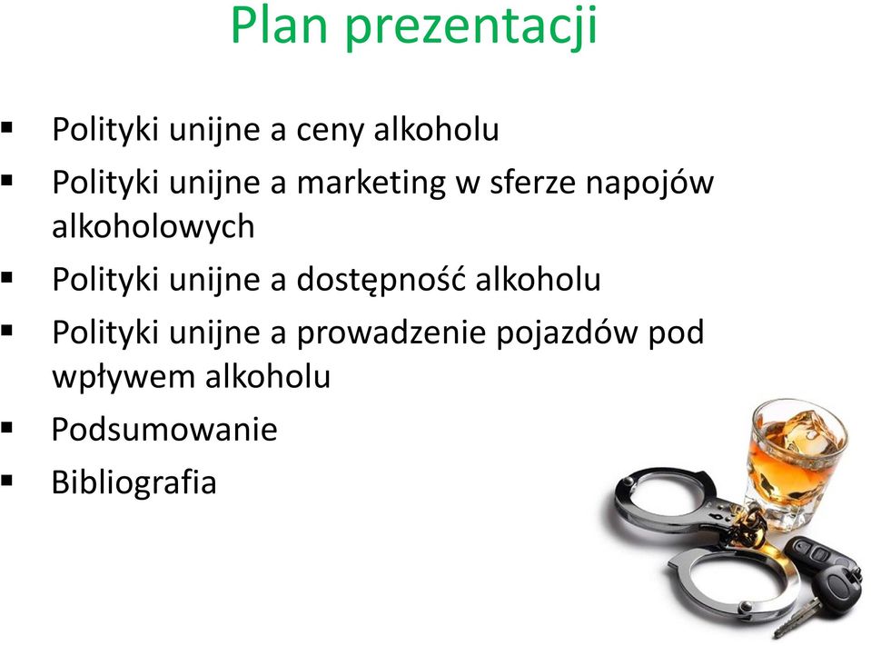unijne a dostępność alkoholu Polityki unijne a