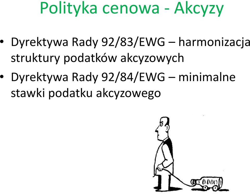 podatków akcyzowych Dyrektywa Rady