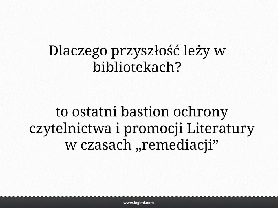 to ostatni bastion ochrony