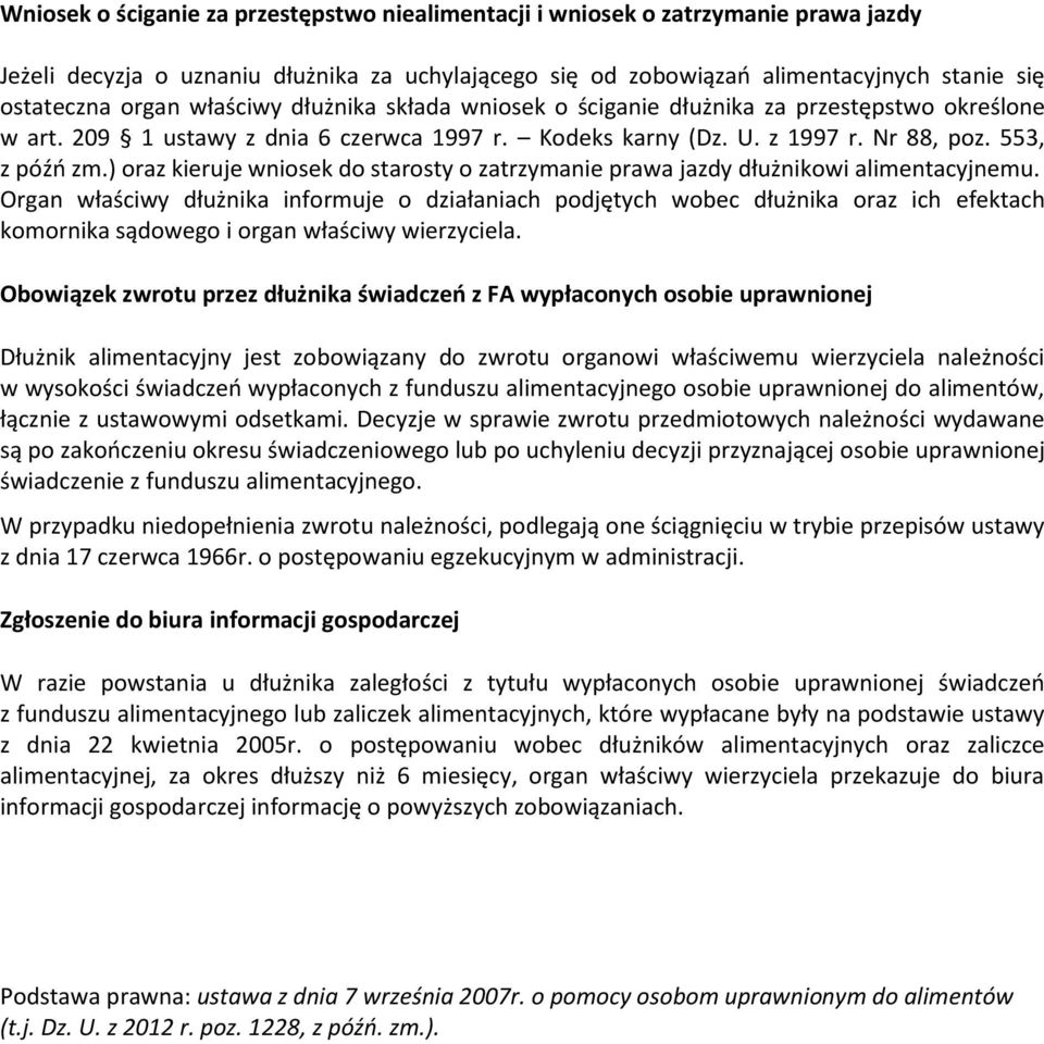 ) oraz kieruje wniosek do starosty o zatrzymanie prawa jazdy dłużnikowi alimentacyjnemu.