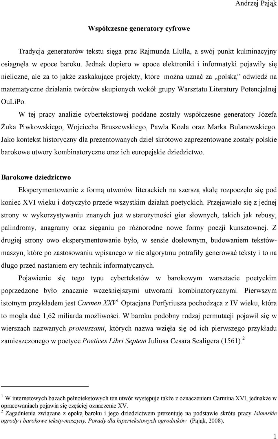 grupy Warsztatu Literatury Potencjalnej OuLiPo.