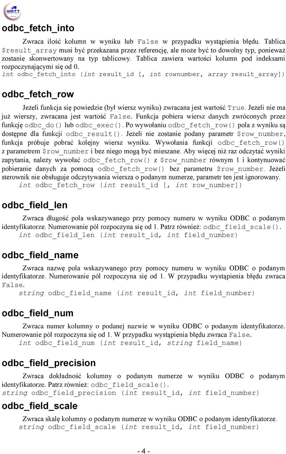 Tablica zawiera wartości kolumn pod indeksami rozpoczynającymi się od 0.