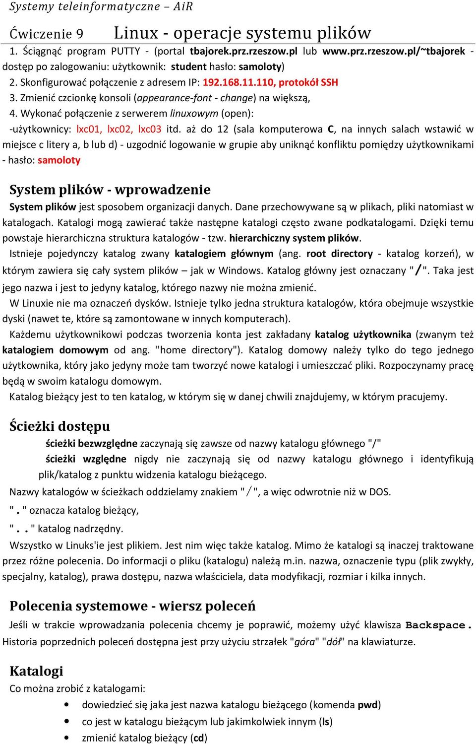 Zmienić czcionkę konsoli (appearance-font - change) na większą, 4. Wykonać połączenie z serwerem linuxowym (open): -użytkownicy: lxc01, lxc02, lxc03 itd.