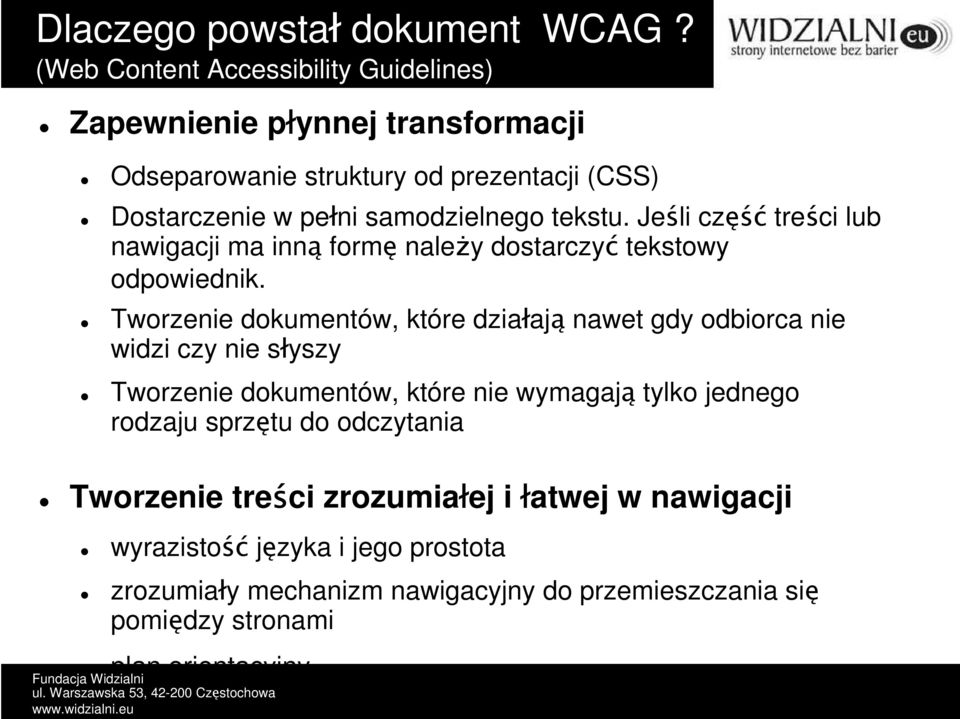 tekstu. Jeśli część treści lub nawigacji ma inną formę należy dostarczyć tekstowy odpowiednik.