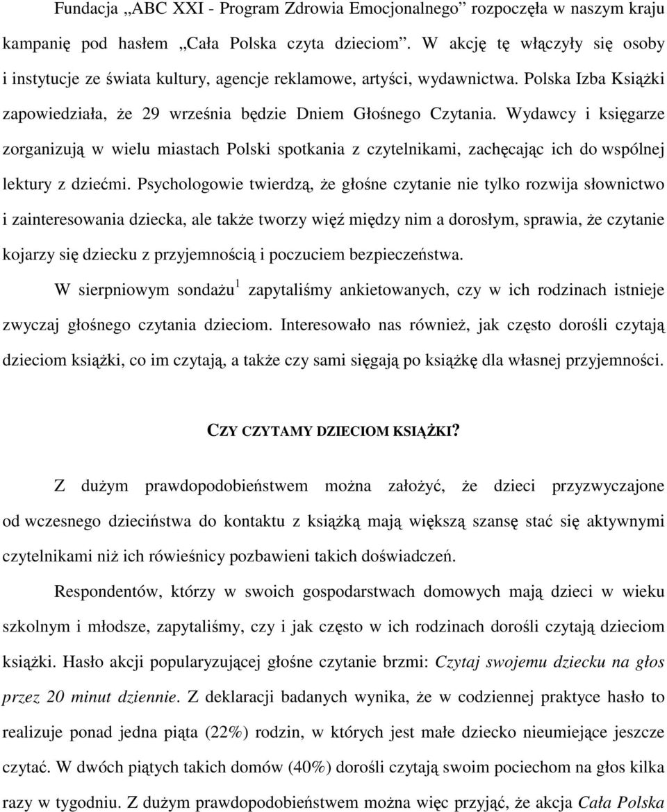 Wydawcy i księgarze zorganizują w wielu miastach Polski spotkania z czytelnikami, zachęcając ich do wspólnej lektury z dziećmi.