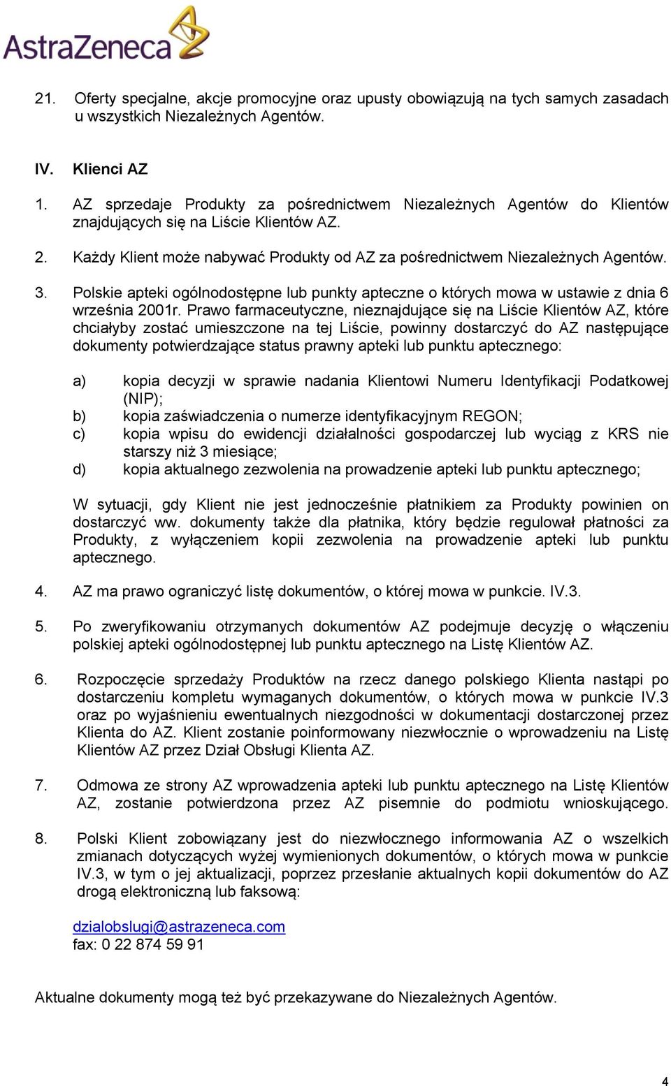 Polskie apteki ogólnodostępne lub punkty apteczne o których mowa w ustawie z dnia 6 września 2001r.