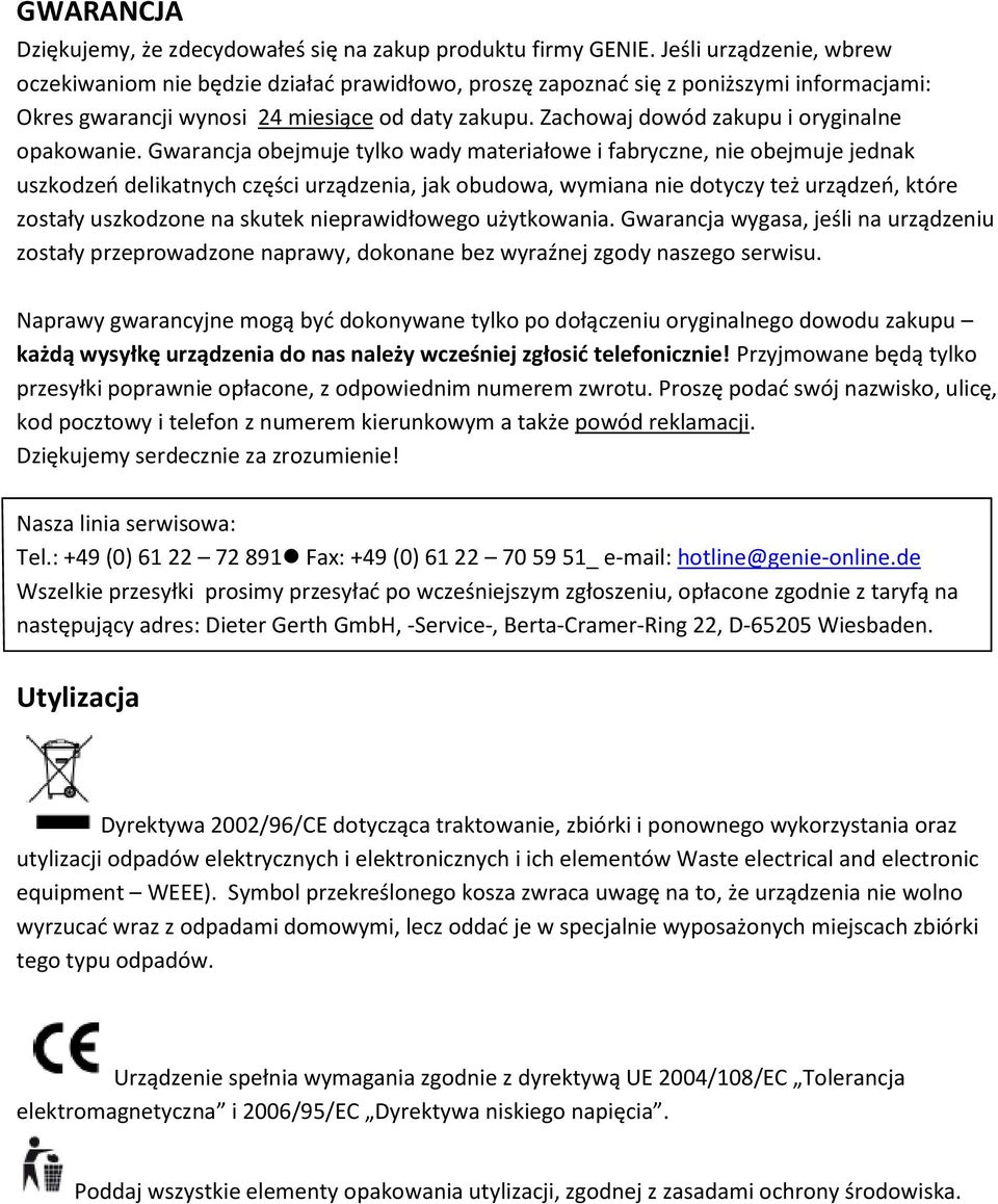 Zachowaj dowód zakupu i oryginalne opakowanie.