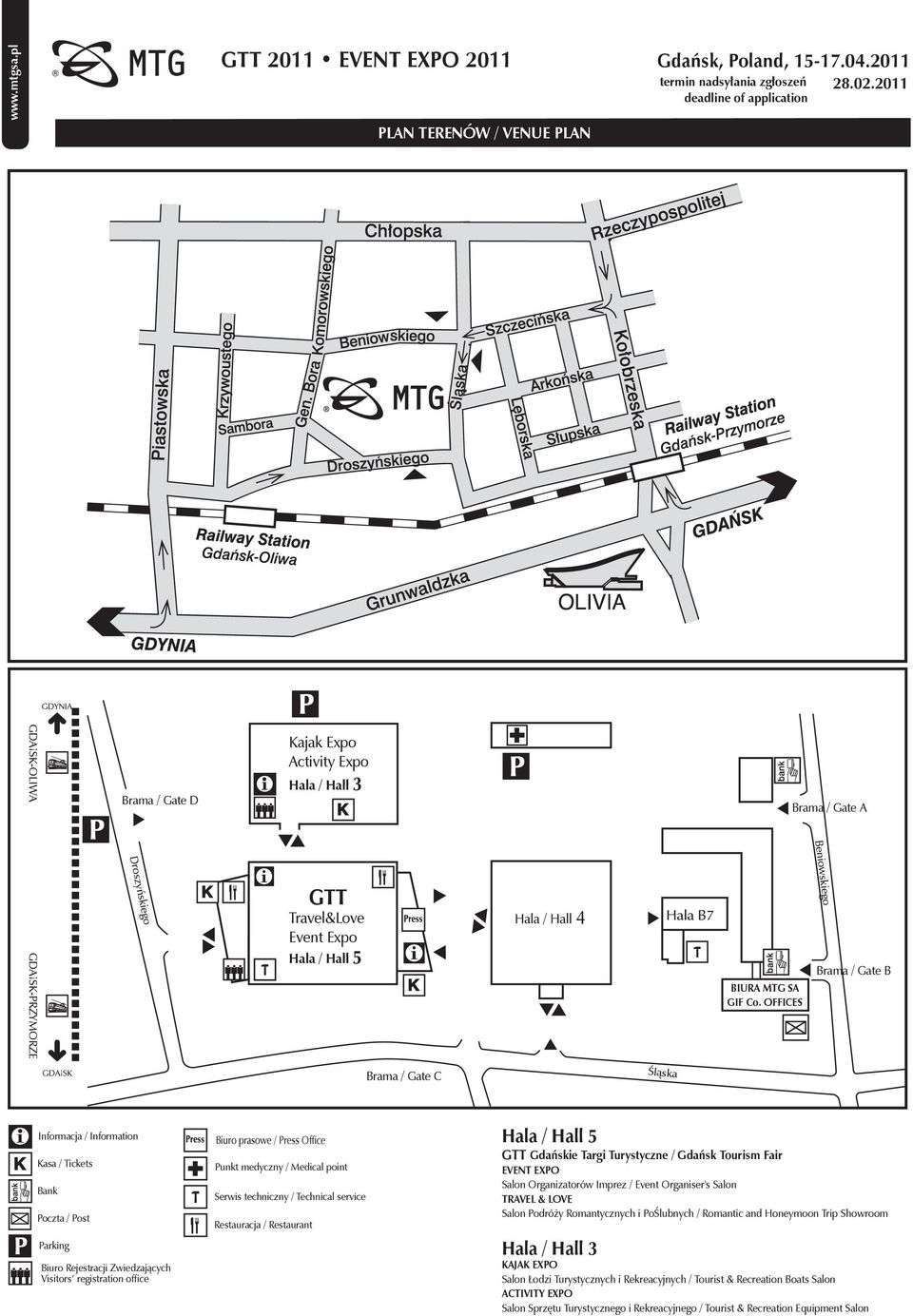 Poczta / Post Parking Biuro Rejestracji Zwiedzających Visitors registration office Biuro prasowe / Press Office Hala / Hall 5 Punkt medyczny / Medical point Serwis techniczny / Technical service