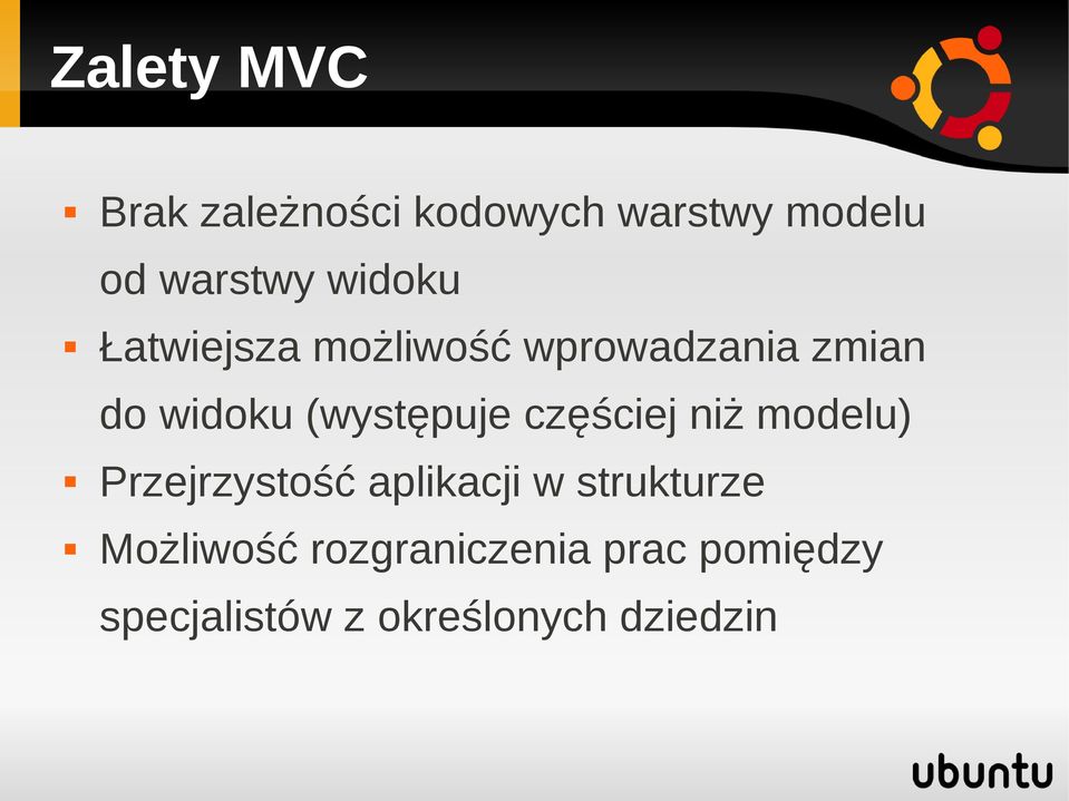 (występuje częściej niż modelu) Przejrzystość aplikacji w