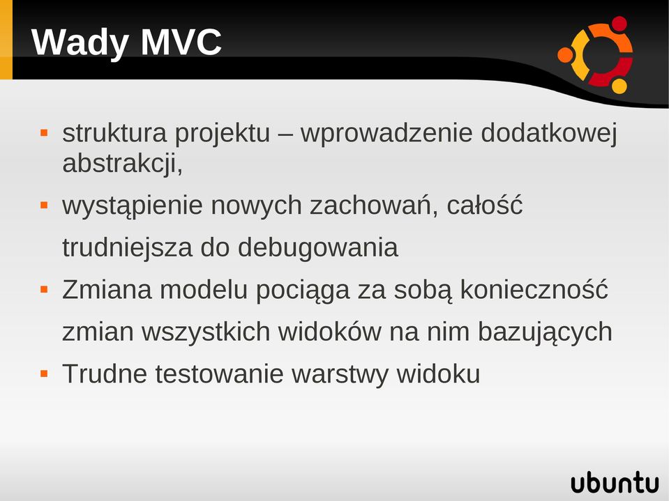 do debugowania Zmiana modelu pociąga za sobą konieczność