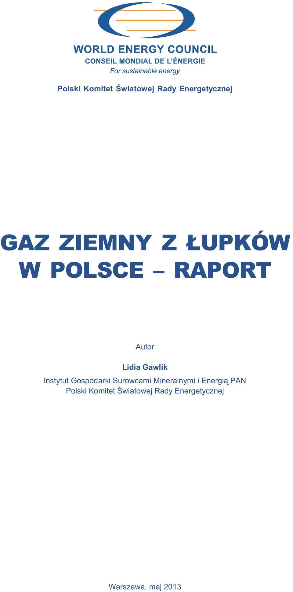 Instytut Gospodarki Surowcami Mineralnymi i Energi¹