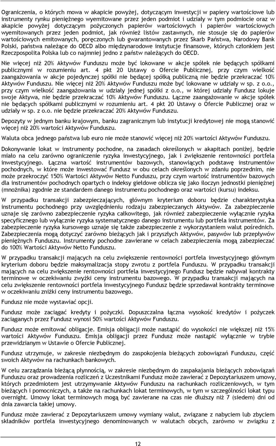 emitowanych, poręczonych lub gwarantowanych przez Skarb Państwa, Narodowy Bank Polski, państwa należące do OECD albo międzynarodowe instytucje finansowe, których członkiem jest Rzeczpospolita Polska