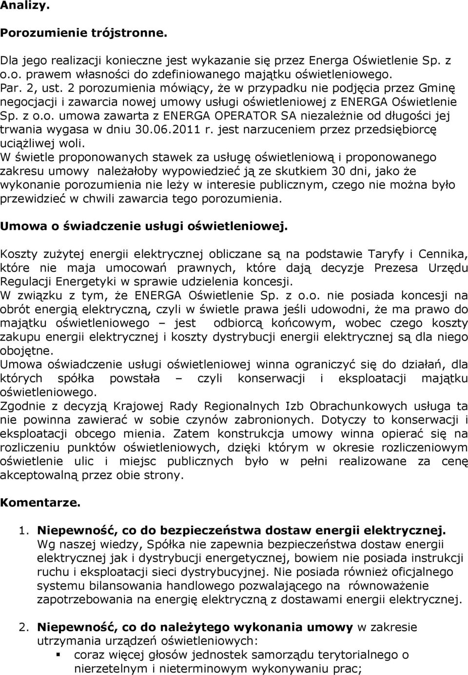 06.2011 r. jest narzuceniem przez przedsiębiorcę uciążliwej woli.