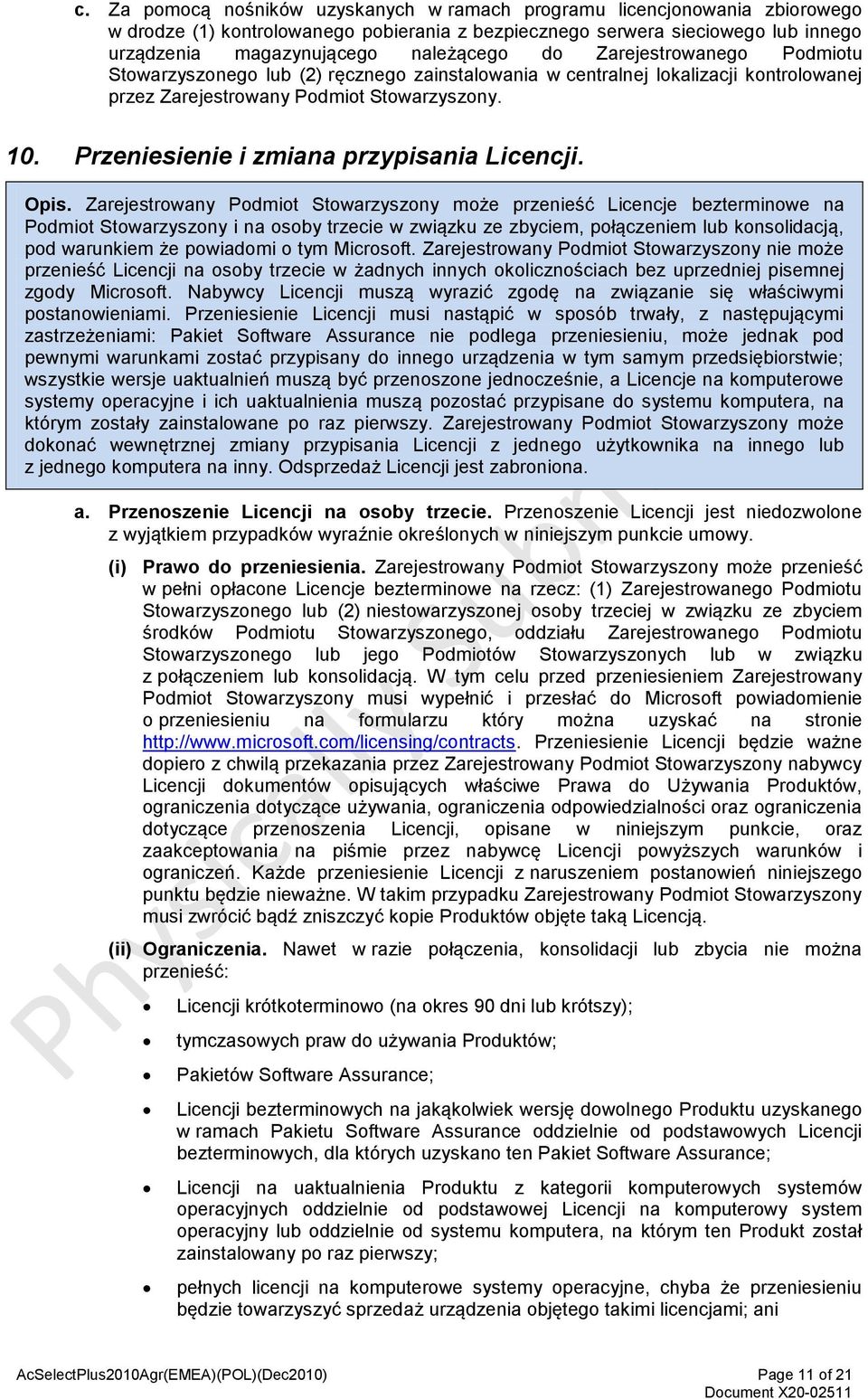 Przeniesienie i zmiana przypisania Licencji. Opis.