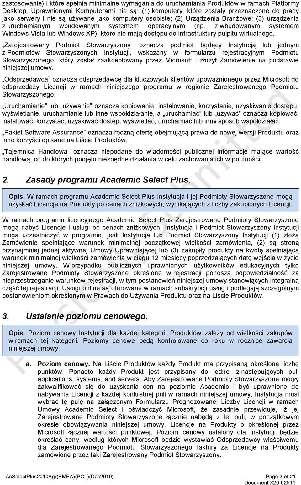 wbudowanym systemem operacyjnym (np. z wbudowanym systemem Windows Vista lub Windows XP), które nie mają dostępu do infrastruktury pulpitu wirtualnego.
