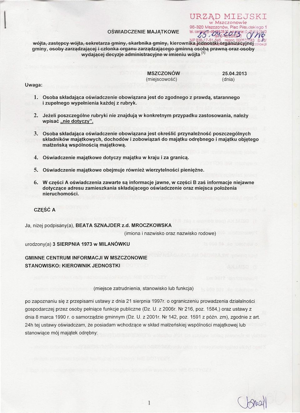 pl gminy, osoey zarządzajągej i Gzłonka organiol zarządzającego gminną osoeą prawną oraz osoey 'ovydajągejdegyzje administracyjne w imienilol wójta [1] Uwaqa: MSZCZONÓW (miejscowość) 25.04.