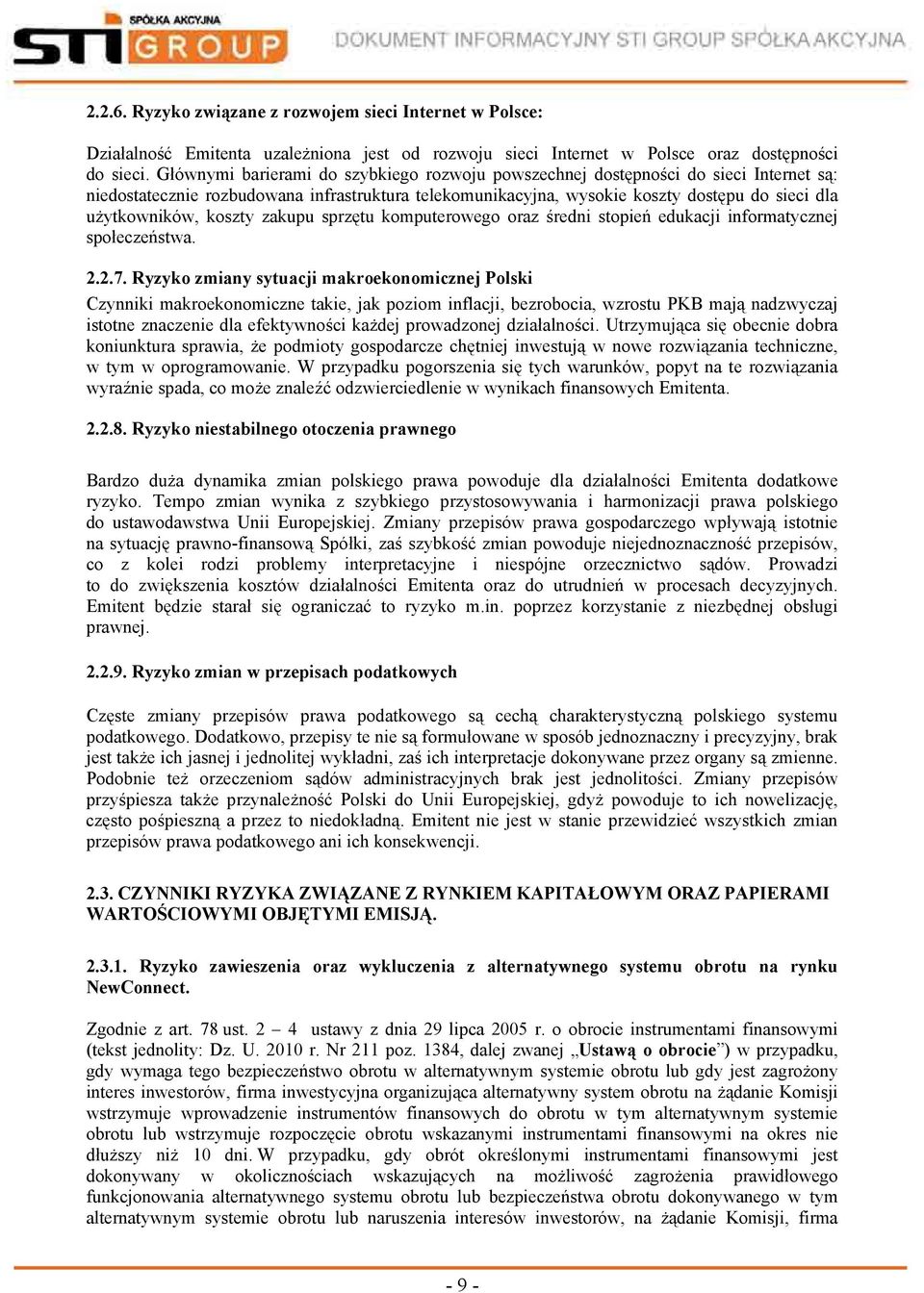 koszty zakupu sprzętu komputerowego oraz średni stopień edukacji informatycznej społeczeństwa. 2.2.7.